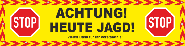 Absperrbanner in Signalfarbe Gelb und Rot aus Mesh mit Text Achtung Jagd und STOP Symbolen